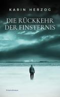 Die Rückkehr der Finsternis di Karin Herzog edito da Books on Demand