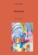 Alchemie di Mathias Schneider edito da Books on Demand