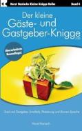 Der Kleine Gaste-knigge 2100 di Horst Hanisch edito da Books On Demand
