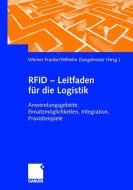 RFID - Leitfaden für die Logistik di Christian Sprenger, Frank Wecker edito da Gabler Verlag