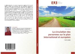 La circulation des personnes sur le plan international et européen di Anna Konert edito da Editions universitaires europeennes EUE
