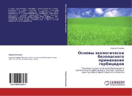 Osnovy Ekologicheski Bezopasnogo Primeneniya Gerbitsidov di Okazova Zarina edito da Lap Lambert Academic Publishing