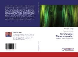 CNT/Polymer Nanocomposites di Ghanshyam Tripathi, Balram Tripathi, Mohan Kumar Sharma edito da LAP Lambert Academic Publishing
