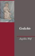 Gedichte - Gezeiten des Lebens di Angelika Wolf edito da Books on Demand