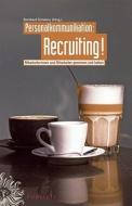 Personalkommunikation - Recruiting! edito da Publicis Mcd Verlag,germany