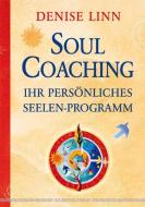Soul Coaching - Ihr persönliches Seelenprogramm di Denise Linn edito da Silberschnur Verlag Die G