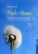 Pusteblume - Poesie aus der Lebensmitte di Maria Brand edito da TRIGA