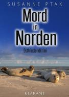 Mord in Norden. Ostfrieslandkrimi di Susanne Prak edito da Klarant