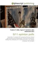 9/11 opinion polls di Frederic P Miller, Agnes F Vandome, John McBrewster edito da Alphascript Publishing