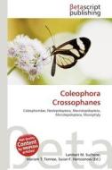 Coleophora Crossophanes edito da Betascript Publishing