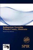 Rollingstone Township, Winona County, Minnesota edito da Crypt Publishing