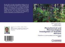 Phytochemical and Pharmacological investigation of Actinidia deliciosa di Sanila Shawline Chowdhury, Md. Qamrul Ahsan, M. Mohiuddin Chowdhury edito da LAP Lambert Academic Publishing