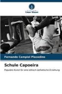 Schule Capoeira di Fernando Campiol Placedino edito da Verlag Unser Wissen