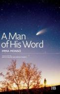 Man Of His Word di Imma Monso edito da Hispabooks Publishing
