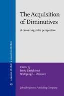The Acquisition Of Diminutives edito da John Benjamins Publishing Co