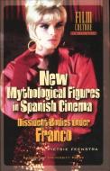 New Mythological Figures in Spanish Cinema (1975-1995) di Pietsie Feenstra edito da Amsterdam University Press