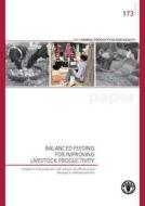 Balanced Feeding for Improving Livestock Productivity: Increase in Milk Production and Nutrient Use Efficiency and Decrease in Methane Emission di M. R. Garg edito da Food & Agriculture Organization of the UN (FA