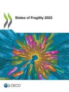 States of Fragility 2022 di Oecd edito da Org. for Economic Cooperation & Development
