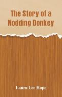 The Story of a Nodding Donkey di Laura Lee Hope edito da Alpha Editions
