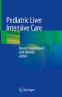 Pediatric Liver Intensive Care edito da Springer-Verlag GmbH