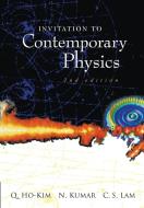 INVITATION TO CONTEMPORARY PHYSICS (2ND EDITION) di Ho-Kim Quang, Narendra Kumar, Harry Chi-Sing Lam edito da World Scientific Publishing Company