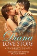 Diana Love Romance (PT. 2) di Scott Tina Scott edito da Independently Published