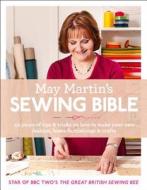 May Martin's Sewing Bible di May Martin edito da HarperCollins Publishers