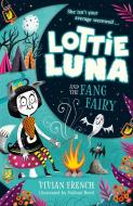 Lottie Luna And The Fang Fairy di Vivian French edito da Harpercollins Publishers