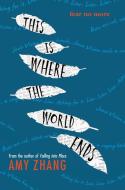 This Is Where the World Ends di Amy Zhang edito da GREENWILLOW