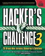 Hacker's Challenge 3: 20 Brand New Forensic Scenarios & Solutions Hacker's Challenge 3: 20 Brand New Forensic Scenarios & Solutions