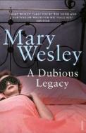 A Dubious Legacy di Mary Wesley edito da Vintage Publishing