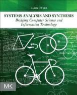 Systems Analysis and Synthesis: Bridging Computer Science and Information Technology di Barry Dwyer edito da MORGAN KAUFMANN PUBL INC