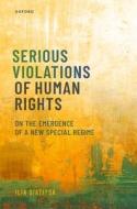 Serious Violations Of Human Rights di Siatitsa edito da OUP Oxford