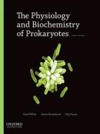The Physiology and Biochemistry of Prokaryotes di David White, James Drummond, Clay Fuqua edito da OXFORD UNIV PR