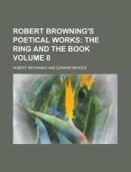 Robert Browning's Poetical Works (1889) di Robert Browning edito da General Books Llc