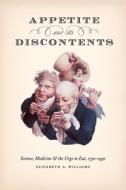 Appetite And Its Discontents di Elizabeth A Williams edito da The University Of Chicago Press