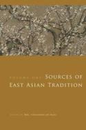 Sources of East Asian Tradition - The Modern Period di Wm Theodore de Bary edito da Columbia University Press