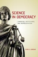 Science in Democracy - Expertise, Institutions, and Representation di Mark B. Brown edito da MIT Press