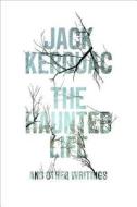 The Haunted Life di Jack Kerouac edito da Ingram Publisher Services Us