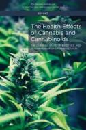 The Health Effects of Cannabis and Cannabinoids: The Current State of Evidence and Recommendations for Research di National Academies Of Sciences Engineeri, Health And Medicine Division, Board On Population Health And Public He edito da NATL ACADEMY PR