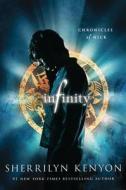 Infinity: Chronicles of Nick di Sherrilyn Kenyon edito da GRIFFIN