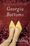 Georgia Bottoms di Mark Childress edito da Little Brown and Company