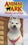 Husky In A Hut di Lucy Daniels edito da Hachette Children\'s Books