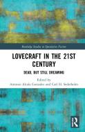 Lovecraft In The 21st Century edito da Taylor & Francis Ltd