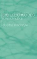 The Unconscious di Alasdair Macintyre edito da Routledge