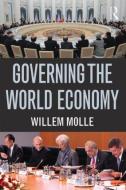 Governing The World Economy di Professor Willem Molle edito da Taylor & Francis Ltd
