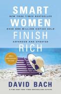 Smart Women Finish Rich di David Bach edito da Crown Publishing Group, Division of Random House Inc