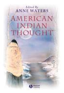 American Indian Thought di Anne Waters edito da Wiley-Blackwell