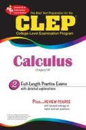 CLEP Calculus: The Best Test Preparation di Gregory Hill edito da Research & Education Association