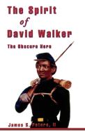 Spirit of David Walker di James S. Peters edito da University Press of America